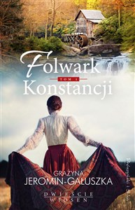 Folwark Konstancji Tom 1  