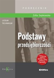 Podstawy przedsiębiorczości Podręcznik Szkoła ponadgimnazjalna Polish bookstore