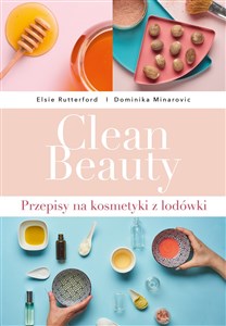 Clean Beauty Przepisy na kosmetyki z lodówki online polish bookstore