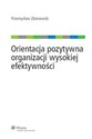 Orientacja pozytywna organizacji wysokiej efektywności  