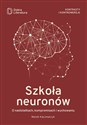 Szkoła neuronów O nastolatkach, kompromisach i wychowaniu - Marek Kaczmarzyk