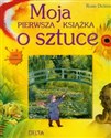 Moja pierwsza książka o sztuce - Rosie Dickins