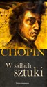 Fryderyk Chopin. Tom 4. W sidłach sztuki (książka + 2CD) in polish