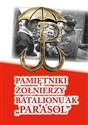 Pamiętniki żołnierzy Batalionu AK - 