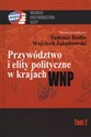 Przywództwo i elity polityczne w krajach WNP - Wojciech Jakubowski (red.), Tadeusz Bodio (red.)