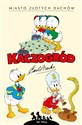 Kaczogród Miasto złotych dachów i inne historie z lat 1957-1958 - Carl Barks