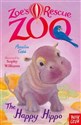 Zoe`s Rescue Zoo: The Happy Hippo  bookstore