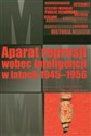 Aparat represji wobec inteligencji w latach 1945-1956 pl online bookstore