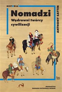 Nomadzi Wędrowni twórcy cywilizacji online polish bookstore