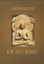 Kim jest Budda   