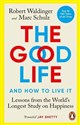 The Good Life  - Robert Waldinger, Marc Schulz  