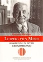 Ludwig von Mises Kompendium myśli ekonomicznej  