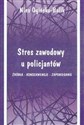 Stres zawodowy u policjantów Źródła - Konsekwencje - Zapobieganie polish books in canada