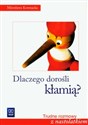 Dlaczego dorośli kłamią? - Mirosława Kownacka