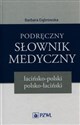 Podręczny słownik medyczny łacińsko-polski polsko-łaciński - Polish Bookstore USA