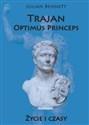 Trajan Optimus Princeps Życie i czasy online polish bookstore