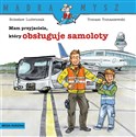 Mądra Mysz Mam przyjaciela, który obsługuje samoloty polish books in canada