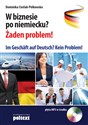 W biznesie po niemiecku? Żaden problem! Im Geschäft auf Deutsch? Kein Problem! - Dominika Cieślak-Pólkowska