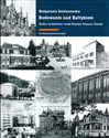 Budowanie nad Bałtykiem. Studia z architektury i sztuki Gdańsk, Pomorza i Żmudzi - Małgorzata Omilanowska books in polish