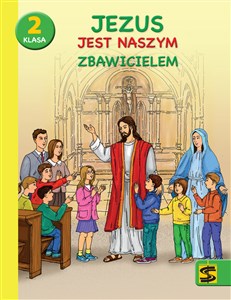 Religia Jezus jest naszym Zbawicielem podręcznik z ćwiczeniami dla klasy 2 szkoły podstawowej to buy in USA