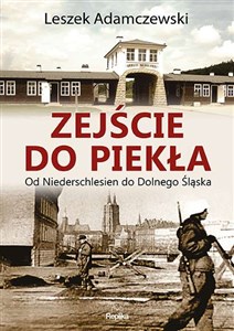 Zejście do piekła Od Niederschlesien do Dolnego Śląska Polish bookstore