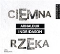 [Audiobook] Ciemna rzeka - Arnaldur Indridason