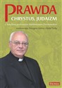 Prawda Chrystus, Judaizm Z księdzem profesorem Waldemarem Chrostowskim rozmawiają: Grzegorz Górny i Rafał Tichy - Waldemar Chrostowski pl online bookstore