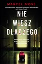 Nie wiesz dlaczego - Marcel Moss in polish