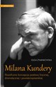 Milana Kundery filozoficzna koncepcja postawy lirycznej, dramatycznej i powieściopisarskiej - Olga Żyminkowska Polish Books Canada