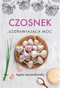 Czosnek Uzdrawiająca moc  Bookshop