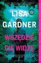 Wszędzie Cię widzę. Cykl z Frankie Elkin. Tom 3  - Lisa Gardner