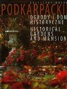 Podkarpackie ogrody i domy historyczne - Polish Bookstore USA