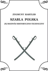 Szabla Polska Jej rozwój historyczno - techniczny pl online bookstore