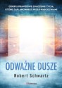 Odważne dusze Odkryj prawdziwe znaczenie życia, które zaplanowałeś przed narodzinami Bookshop