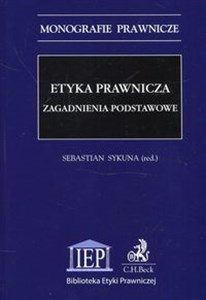 Etyka prawnicza Zagadnienia podstawowe 