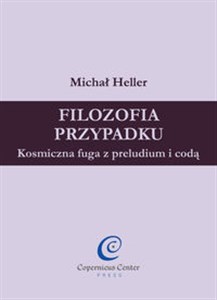 Filozofia przypadku Kosmiczna fuga z preludium i codą - Polish Bookstore USA