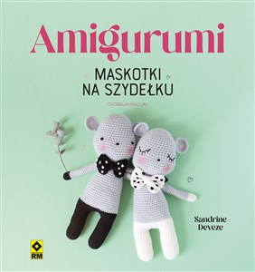 Amigurumi Maskotki na szydełku  