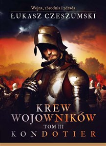 Krew wojowników Tom 3 Kondotier - Polish Bookstore USA