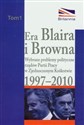 Era Blaira i Browna Wybrane problemy polityczne rządów partii pracy w Zjednoczonym Królestwie 1997-2010  