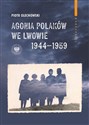 Agonia Polaków we Lwowie 1944-1959 Bookshop
