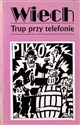 Trup przy telefonie Tom 5 - Stefan Wiechecki Wiech in polish