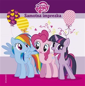 My Little Pony Samotna imprezka Polish bookstore