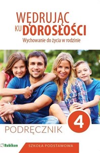 Wędrując ku dorosłości Wychowanie do życia w rodzinie Podręcznik dla klasy 4 szkoły podstawowej books in polish