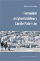 Feminizm antykontraktowy Carole Pateman books in polish