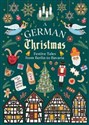 A German Christmas Festive Tales From Berlin to Bavaria -  