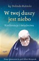 W twej duszy jest niebo. Konferencje i świadectwa  - Ks. Robert Skrzypczak