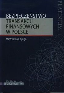 Bezpieczeństwo transakcji finansowych w Polsce Polish bookstore