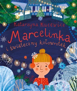 Marcelinka i świąteczny kołowrotek  