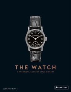 The Watch A Twentieth-Century Style History in polish