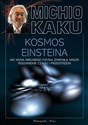 Kosmos Einsteina Jak wizja wielkiego fizyka zmieniła nasze rozumienie czasu i przestrzeni  